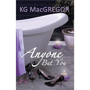 Anyone but You by K.G. MacGregor