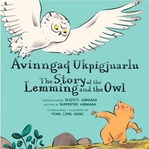 The Story of the Lemming and the Owl by Jaypeetee Arnakak