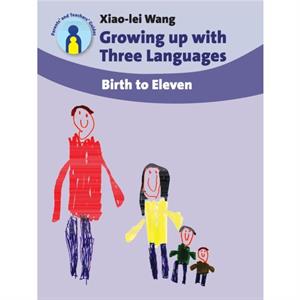 Growing up with Three Languages by Xiaolei Wang