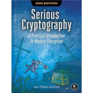 Serious Cryptography 2nd Edition by JeanPhilippe Aumasson