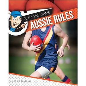 Aussie Rules by Bernie Blackall