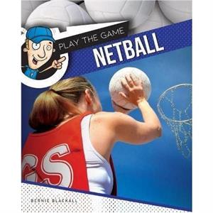 Netball by Bernie Blackall