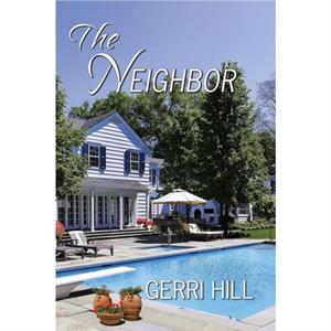 The Neighbor by Gerri Hill