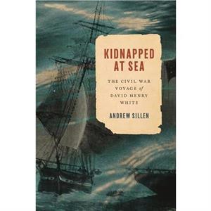 Kidnapped at Sea by Andrew Sillen