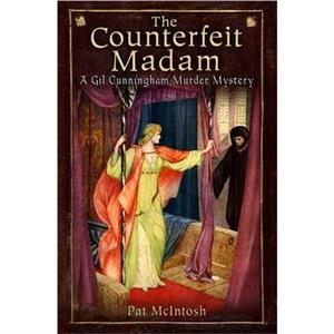 The Counterfeit Madam by Pat McIntosh