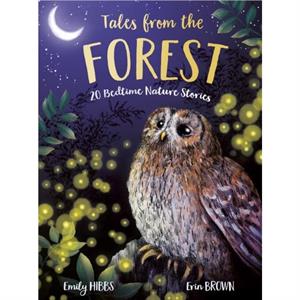 Tales From the Forest by Emily Hibbs