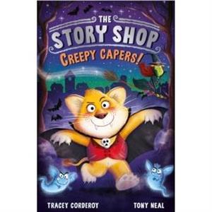 The Story Shop Creepy Capers by Tracey Corderoy