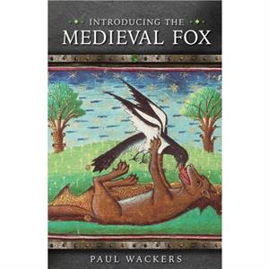 Introducing the Medieval Fox by Paul Wackers