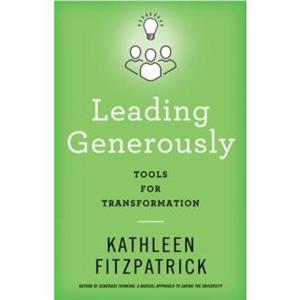 Leading Generously by Kathleen Michigan State University Fitzpatrick