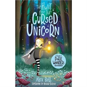 The Hunt for the Cursed Unicorn by Alex Bell