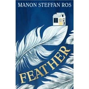 Feather by Manon Steffan Ros