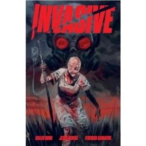 Invasive by Cullen Bunn