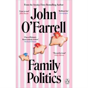 Family Politics by John OFarrell