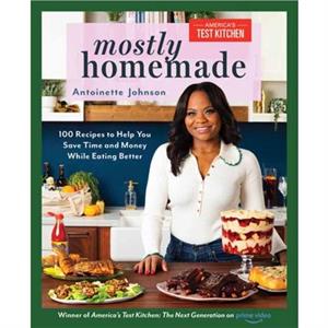 Mostly Homemade by Antoinette Johnson