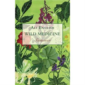 Wild Medicine Summer by Ali English