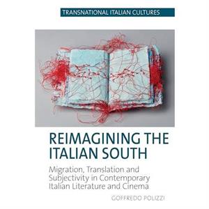 Reimagining the Italian South by Goffredo Polizzi