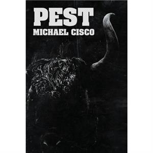 Pest by Michael Cisco