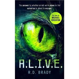 A.L.I.V.E. by R.D. Brady