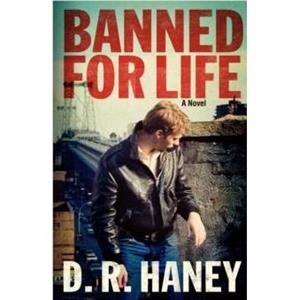 Banned for Life by Duke Haney