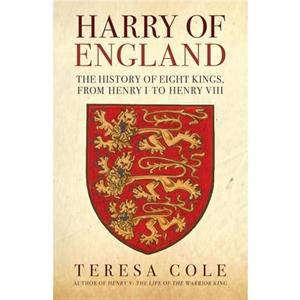 Harry of England by Teresa Cole