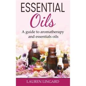 Essential Oils by Lauren Lingard