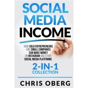 Social Media Income by Chris Oberg