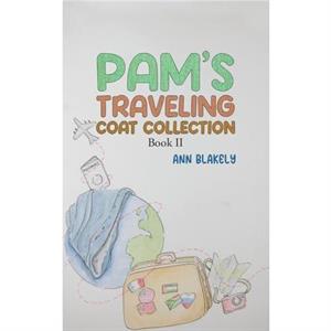 Pams Traveling Coat Collection  Book II by Ann Blakely