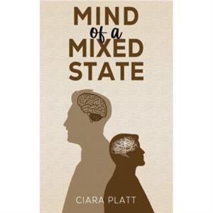 Mind of a Mixed State by Ciara Platt