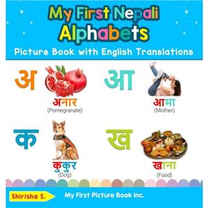 My First Nepali Alphabets Picture Book with English Translations by Shirisha S