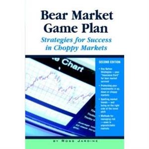 Bear Market Game Plan by Ross Jardine