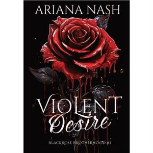 Violent Desire by Ariana Nash