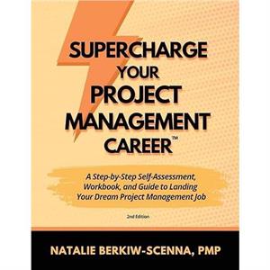 Supercharge Your Project Management Career by BerkiwScenna