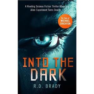 Into the Dark by R.D. Brady