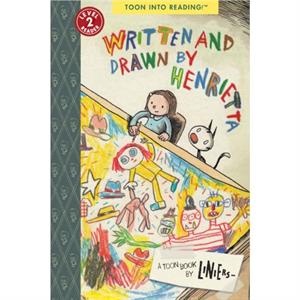 Written and Drawn by Henrietta by . Liniers