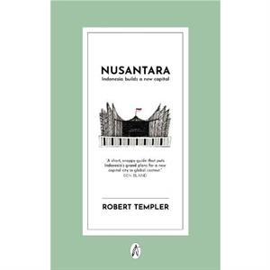 Nusantara by Robert Templer