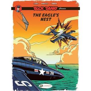 Buck Danny Classics Vol. 8 The Eagles Nest by Frederic Marniquet