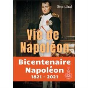 Vie de Napoleon by Henri Beyle