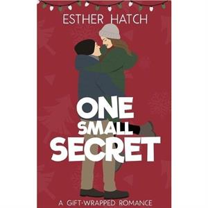 One Small Secret by Esther Hatch