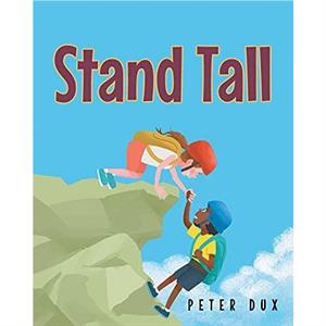 Stand Tall by Peter Dux