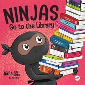 Ninjas Go to the Library by Mary Nhin