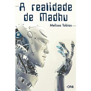 A Realidade de Madhu by Melissa Tobias