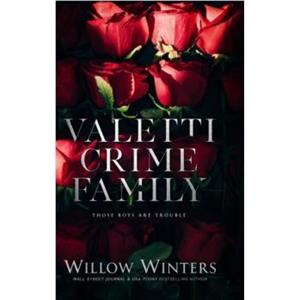 Valetti Crime Family by Willow Winters