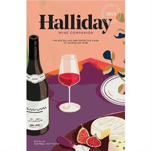 Halliday Wine Companion 2025 by James Halliday