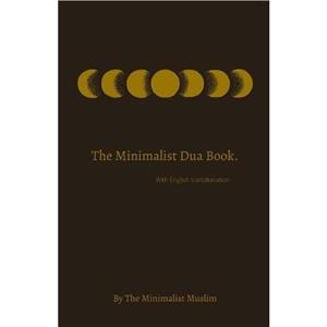 The Minimalist Dua Book. by Minimalist Muslim