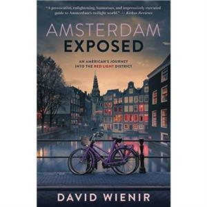 Amsterdam Exposed by David Wienir