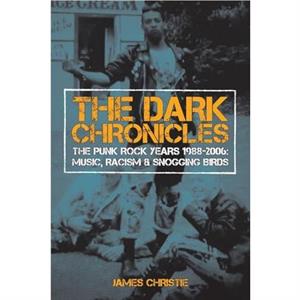 The Dark Chronicles by James Christie