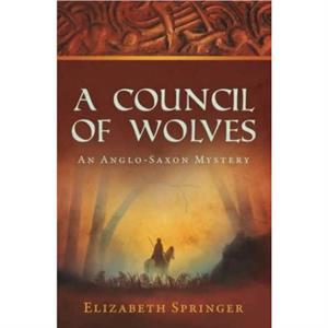 A Council of Wolves by Elizabeth Springer