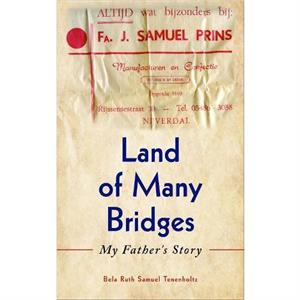 Land of Many Bridges by Bela Ruth Samuel Tenenholtz