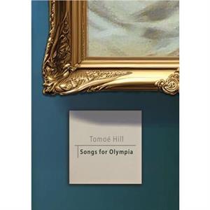 Songs for Olympia by Tomoe Hill