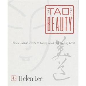 The Tao of Beauty by Helen Lee